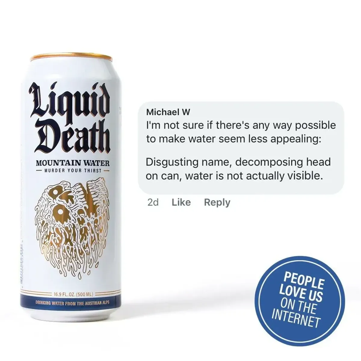 Liquid Death — People Love Us on the Internet