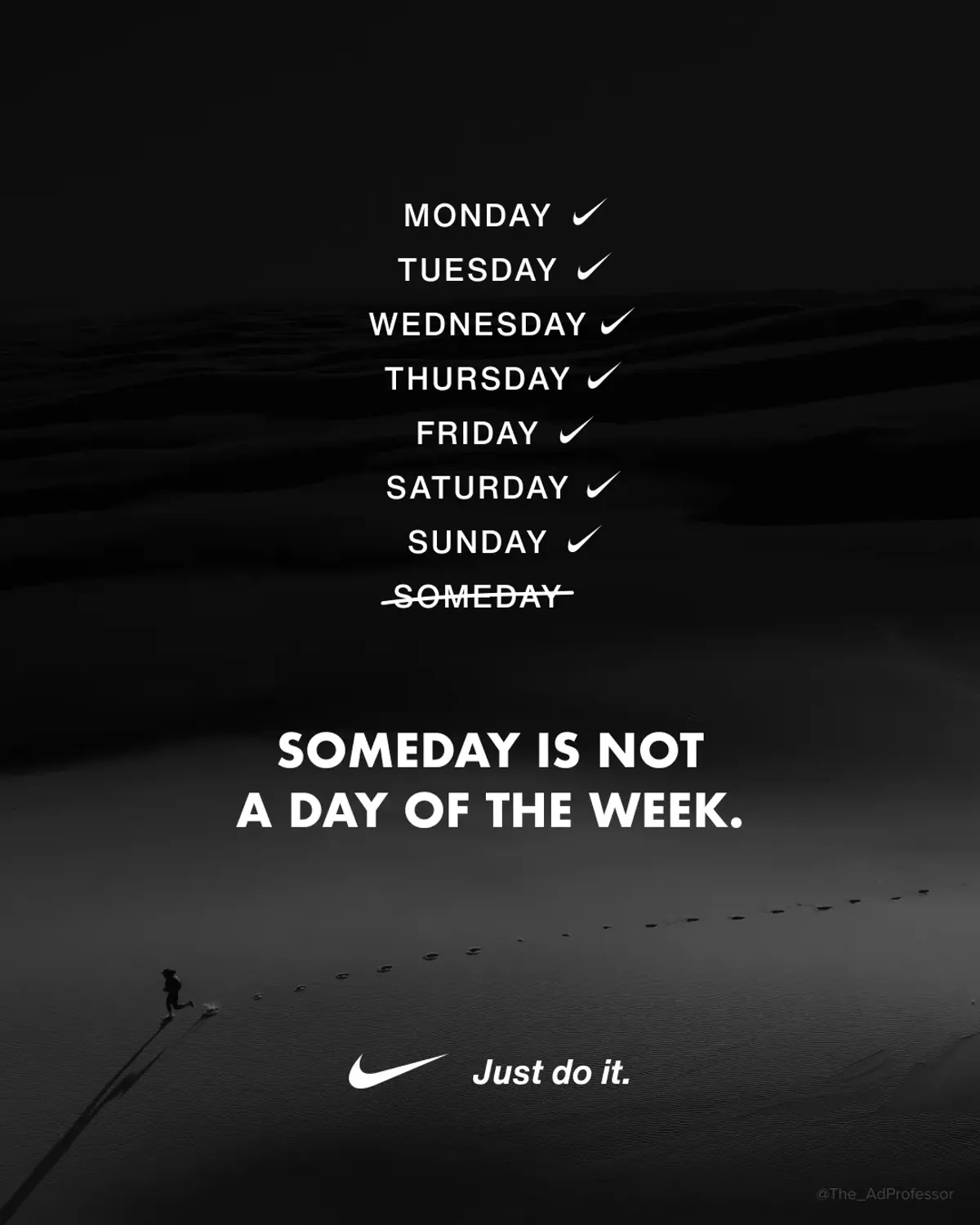 Nike — Someday is not a day of the week