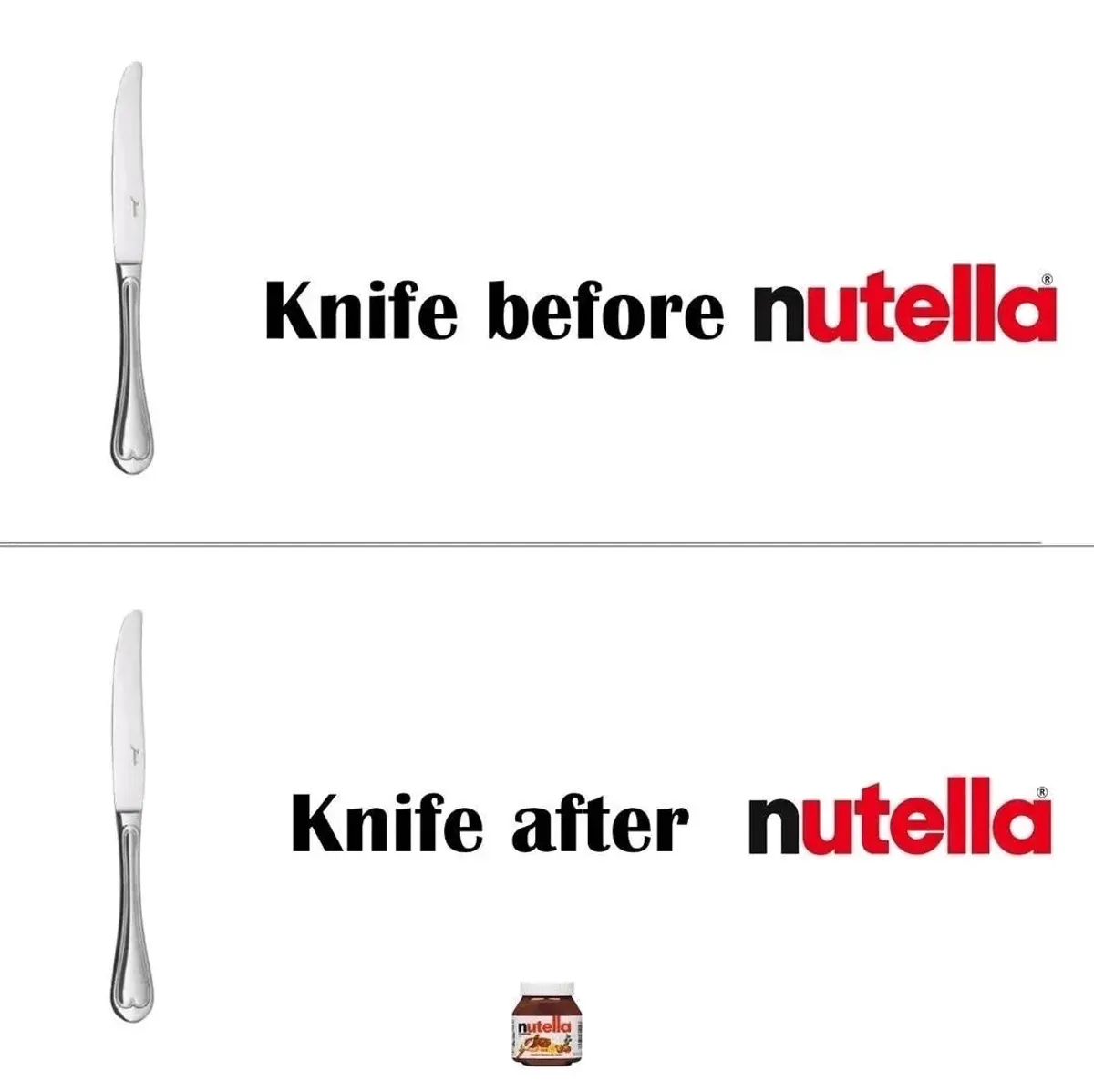 Nutella — Knife Before / Knife After