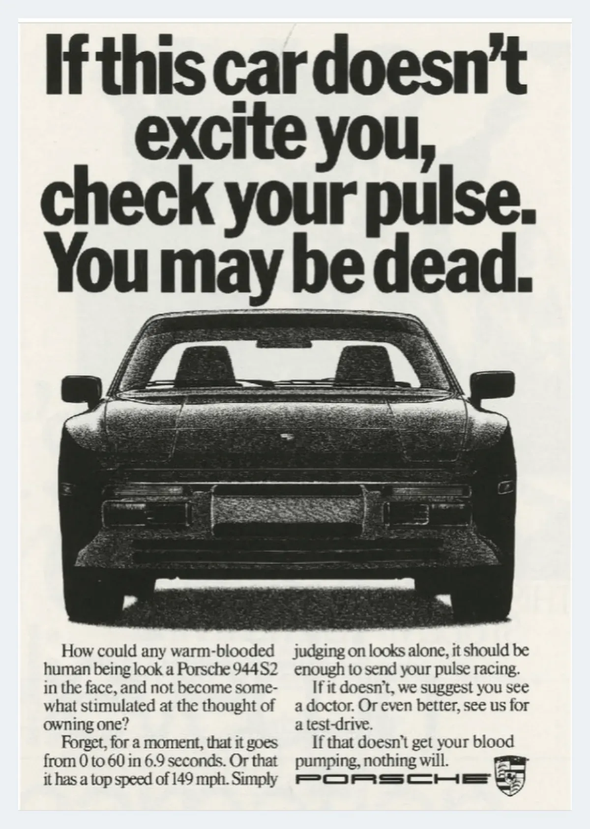 Porsche — If this car doesn't excite you, check your pulse